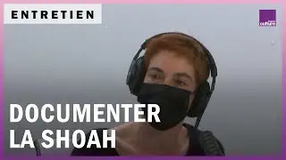 Documenter la Shoah : donner des voix &agrave; l'indicible. Avec William Karel et Sophie-Aude Picon