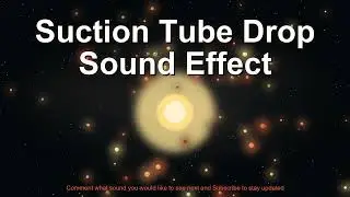 Suction Tube Drop Sound Effect