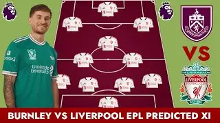 NEW FORMATION! 🔥 BURNLEY vs LIVERPOOL PREDICTED XI (4-2-1-2-1) ft Isak & Mac Allister | EPL 2025/26
