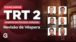 Concurso TRT SP (TRT 2): Revis&atilde;o de V&eacute;spera para Agente da Pol&iacute;cia Judicial