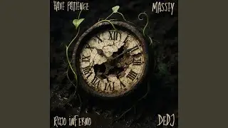 Have Patience (feat. RojoInferno & DEDJ)