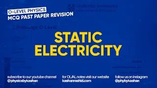 O-Level Physics MCQ Revision | Static Electricity