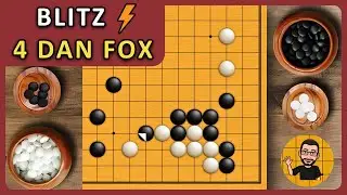 Blitz⚡J&rsquo;affronte un 4 Dan sur Fox (55) | Jeu de Go