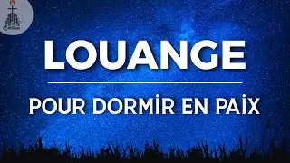 🕊️ Louanges pour Dormir en paix – Ressens la présence de Dieu pendant ton sommeil - Louange 2026