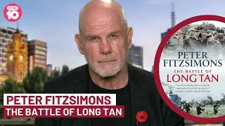 Remembrance Day: Peter FitzSimons On The Battle Of Long Tan | Studio 10
