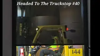Headed To The Truckstop #40