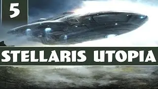 Let's Play Stellaris Utopia - Part 5 [1.5 Banks Update Gameplay]