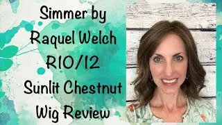 Simmer by Raquel Welch in R10/12 Sunlit Chestnut Wig Review