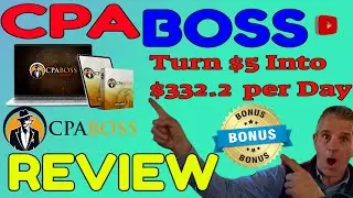 CPA BOSS REVIEW 💥 S T O P ! 💥 DON'T GET THIS WITHOUT MY 🔥AWESOME CUSTOM🔥BONUSES!🚨CPA BOSS SOFTWARE 🚨