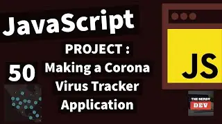Building COVID19 Tracker Application using JavaScript & Mapbox - #50