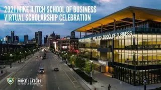 2021 Mike Ilitch School of Business Virtual Scholarship Celebration
