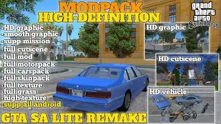 SHARE ⁉️ MODPACK HIGH-DEFINITION [ REMAKE VERSION ] GTA SA LITE ANDROID