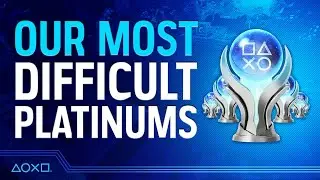 What's The Hardest Platinum Trophy You've Earned?