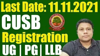 CUSB Registration Last Date 11.11.2021