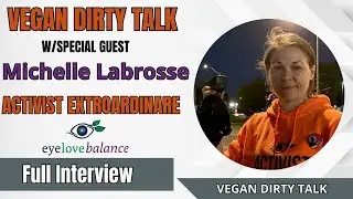 Vegan Dirty Talk with Michelle Labrosse
