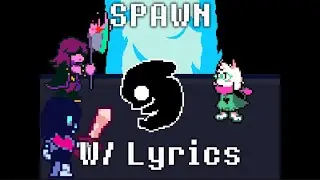 SPAWN W/ Lyrics - Deltarune Lyrical Cover