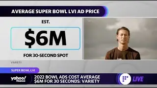 2022 Super Bowl ads cost an average $6 million for 30 second spot: Variety