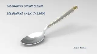 Solidworks Spoon/Kaşık Tasarımı