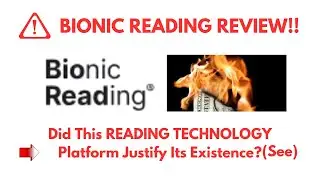 Bionic Reading Review-Did This READING TECHNOLOGY Platform Justify Its Existence?See?(Do not Use Yet