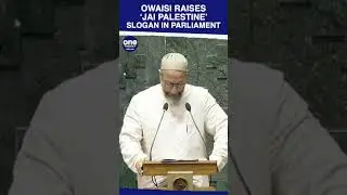 Asaduddin Owaisi Causes Ruckus In Parliament As He Ends His Oath With &lsquo;Jai Palestine&rsquo; Slogan