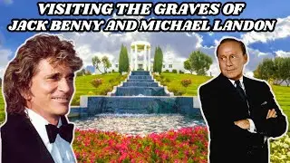 Visiting the graves of Hollywood legends Jack Benny and Michael Landon
