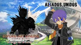 ALIANZA DE CANALES | SWORD ART ONLINE INTEGRAL FACTOR | #109
