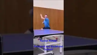 TABLE TENNIS - BACKHAND TOPSPIN WITH RACKET ROTATE THEN FOREHAND TOPSPIN - LG TT STORY