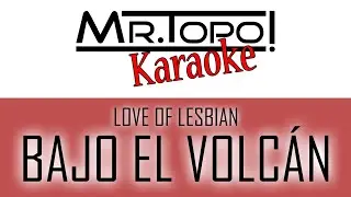KARAOKE _ Love of Lesbian - Bajo el Volcán [INSTRUMENTAL]