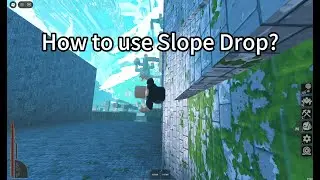 Roblox Abyss World: How to use Slope Drop? | 淨除 Jing Chu | 機器磚塊 深淵世界