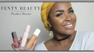 FENTY Beauty Product Review | Sadresha Sade