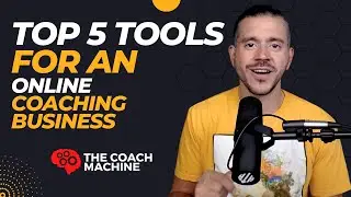 Top 5 Tools for an Online Coaching Business