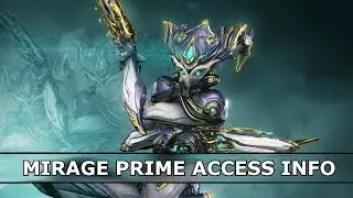 Warframe - Mirage Prime Access Info