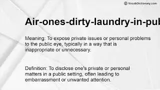 Air-ones-dirty-laundry-in-public Meaning