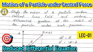 Motion of a Particle under Central Force | Reduced Differential Equation | BSC physics🔥 #bsc #exam 