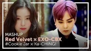 [MASHUP] Red Velvet &times; EXO-CBX｜#Cookie Jar + Ka-CHING!