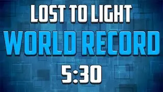 Lost to Light World Record Speedrun [5:30]
