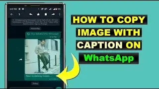 How to Share Images With Caption on WhatsApp | Android