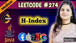 LeetCode 274: H-Index - Medium | Java | Google/Amazon Interview Question
