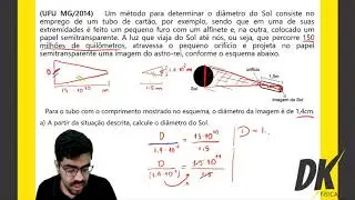 UFU MG/2014 - Um método para determinar o diâmetro do Sol consiste no emprego de um tubo de cartão