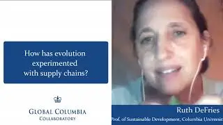 Ruth Defries - How has evolution experimented with supply chains?
