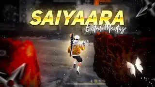 Saiyaara Free Fire Montage 💯🔥 | Free Fire Sad Song Status | Free Fire Status Video | Frenzy Fire