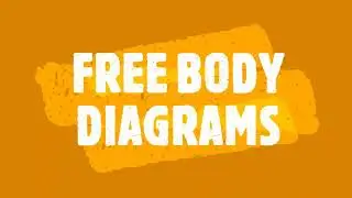Free Body Diagram|mechanics|