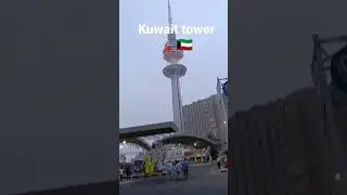Kuwait tower 🗼🇰🇼/HR Vlogs 5.0/#shorts #viral #youtubeshorts #viralvideo #youtube #video #shortvideo