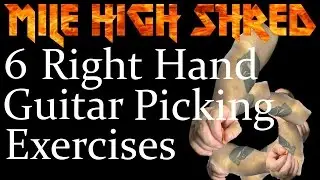 6 Right Hand Guitar Picking Control Exercises to Make You a Better Rhythm Player