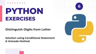How to Identify Digits & Letters - Unicode Method | Conditional Statement | Python Exercises