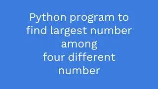 largest of four numbers