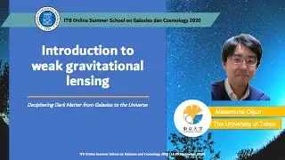 [12] Introduction to Weak Gravitational Lensing by Dr. Masamune Oguri (The University of Tokyo)
