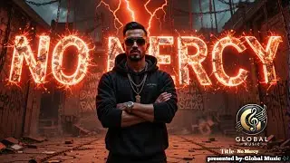 No Mercy &ndash; Desi Rap Battle Begins ⚔️ | Hindi x English Banger ! Global Music