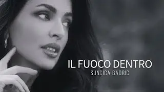 Suncica Badric - IL FUOCO DENTRO (Official Video)