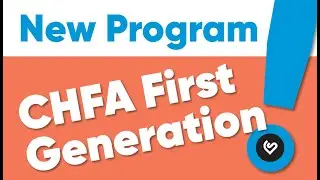 NEW PROGRAM CHFA First Generation!